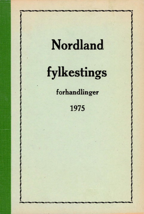 forside med teksten "nordland fylkestings forhandlinger 1975". Et ord på hver linje. Grønn stripe langs venstre kant av bildet - Klikk for stort bilde